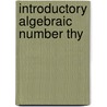 Introductory Algebraic Number Thy door Saban Alaca