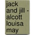 Jack and Jill - Alcott Louisa May