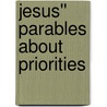 Jesus'' Parables About Priorities door Pastor James W. Moore