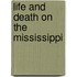 Life And Death On The Mississippi