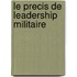 Le precis de leadership militaire