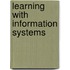Learning with Information Systems