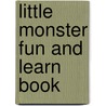 Little Monster Fun and Learn Book by Mercer Mayer