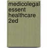 Medicolegal Essent Healthcare 2ed door Jason Payne-James