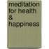 Meditation for Health & Happiness