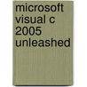 Microsoft Visual C 2005 Unleashed by Kevin Hoffman