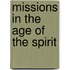 Missions In The Age Of The Spirit