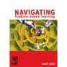Navigating Problem Based Learning door Samy A. Azer