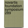 Novartis Foundation Symposium 289 door Foundation Novartis Foundation