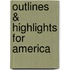 Outlines & Highlights For America