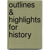 Outlines & Highlights For History door Kevin Schultz