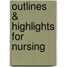 Outlines & Highlights For Nursing by Cram101 Reviews