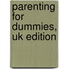 Parenting For Dummies, Uk Edition by Helen Brown