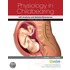 Physiology in Childbearing E-Book
