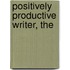 Positively Productive Writer, The
