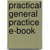 Practical General Practice E-Book door Andrew Polmear