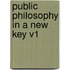 Public Philosophy in a New Key v1
