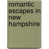 Romantic Escapes in New Hampshire door Robert Foulke