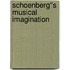 Schoenberg''s Musical Imagination