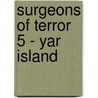 Surgeons of Terror 5 - Yar Island door Ron Wootters