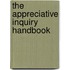 The Appreciative Inquiry Handbook