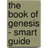 The Book of Genesis - Smart Guide