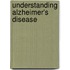 Understanding Alzheimer's Disease