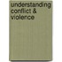 Understanding Conflict & Violence