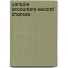 Vampire Encounters-Second Chances door T.D. Mckinney