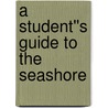 A Student''s Guide to the Seashore door Susan Fish