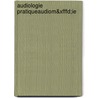 Audiologie Pratiqueaudiom&xfffd;ie door Fran