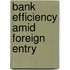 Bank Efficiency Amid Foreign Entry