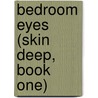 Bedroom Eyes (Skin Deep, Book One) door Desiree Holt