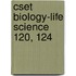 Cset Biology-life Science 120, 124