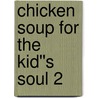 Chicken Soup for the Kid''s Soul 2 door Jack Canfield