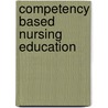 Competency Based Nursing Education by Marion G. Anema