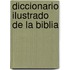 Diccionario Ilustrado de la Biblia