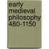 Early Medieval Philosophy 480-1150
