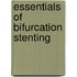 Essentials Of Bifurcation Stenting
