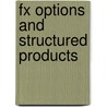 Fx Options And Structured Products door Uwe Wystup