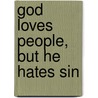 God Loves People, But He Hates Sin door M. Allen