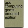 Gpu Computing Gems Emerald Edition door Wen-Mei W. Hwu