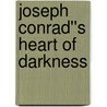 Joseph Conrad''s Heart of Darkness by Dcra GoonetIlleke