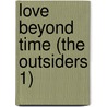 Love Beyond Time (The Outsiders 1) door Rebecca Royce