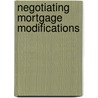 Negotiating Mortgage Modifications door Eric A. Rosen