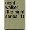 Night Walker (The Night Series, 1) by Lisa Kessler