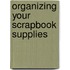 Organizing Your Scrapbook Supplies