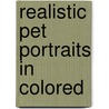 Realistic Pet Portraits In Colored door Flood Anne DeMillie