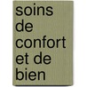 Soins De Confort Et De Bien by lisabeth Peruzza
