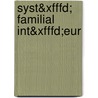 Syst&xfffd; Familial Int&xfffd;eur door Richard C. Schwartz